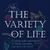 The Variety of Life: A Survey and a Celebration of All the Creatures that Have Ever Lived