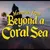 Beyond a Coral Sea (2023)
