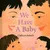 We Have a Baby
