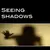 Seeing Shadows
