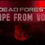 ESCAPE FROM VOYNA: Dead Forest (2018)