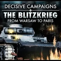 Decisive Campaigns: The Blitzkrieg from Warsaw to Paris (2015)